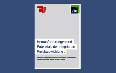 Cover der Studie "Herausforderungen und Potenziale der Integrierten Projektabwicklung. Beratende Ingenieure als Wertschöpfungspartner in IPA-Projekten Kooperationsprojekt des VBI und der TU Berl": grauer Hintergrund mit Studientitel, Logos TU Berlin und VBI re. und li. oben am Rand